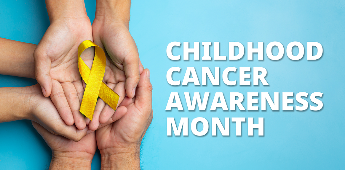 CHILDHOOD CANCER AWARENESS MONTH 2021